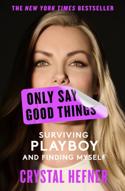 Cover for Only Say Good Things: Surviving Playboy and Finding Myself (Paperback Book) (2025)