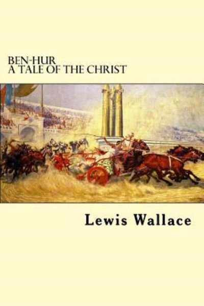 Cover for Lew Wallace · Ben-Hur A Tale Of The Christ (Paperback Book) (2016)