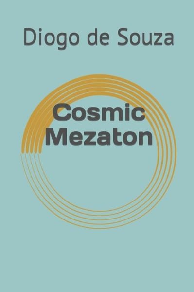 Cover for Diogo Franklin De Souza · Cosmic Mezaton (Pocketbok) (2017)