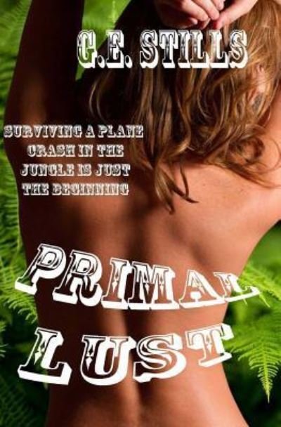 Cover for G E Stills · Primal Lust (Pocketbok) (2017)