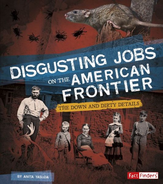 Cover for Anita Yasuda · Disgusting Jobs on the American Frontier (Hardcover Book) (2018)