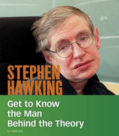 Cover for Cristina Oxtra · Stephen Hawking Get to Know the Man Behind the Theory (Book) (2019)