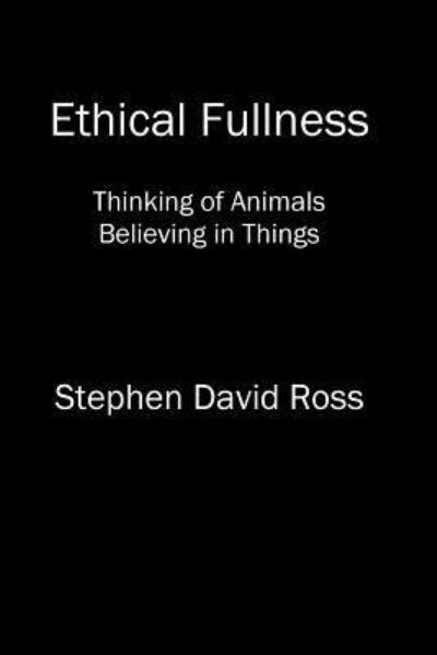 Cover for Stephen David Ross · Ethical Fullness (Taschenbuch) (2017)