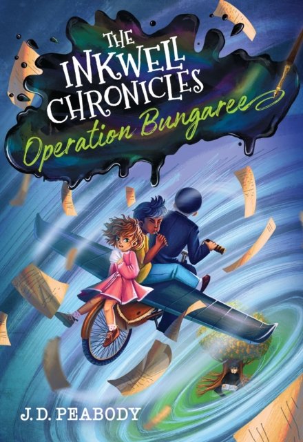 Cover for J. D. Peabody · The Inkwell Chronicles: Operation Bungaree, Book 3 (Hardcover Book) (2024)