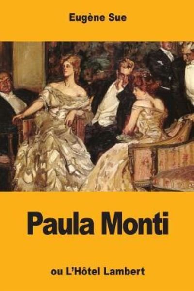 Cover for Eugene Sue · Paula Monti (Pocketbok) (2017)