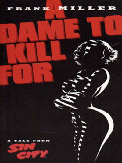 Cover for Frank Miller · Sin City (Dame to Kill for) (Paperback Book) [2 Revised edition] (1994)