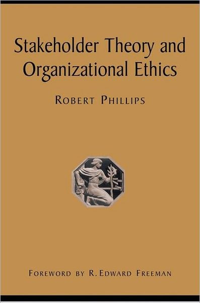Cover for Phillips · Stakeholder Theory and Organizational Ethics (Gebundenes Buch) (2003)