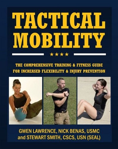 Cover for Nick Benas · Tactical Mobility: The Comprehensive Training &amp; Fitness Guide for Increased Performance &amp; Injury Prevention (Taschenbuch) (2017)