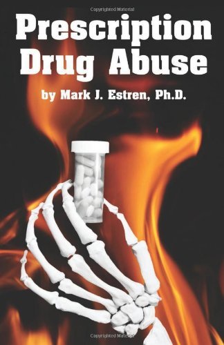 Cover for Estren, Mark James, Ph.D. · Prescription Drug Abuse (Taschenbuch) (2013)