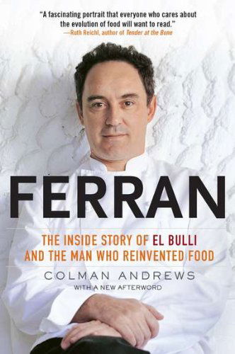 Cover for Colman Andrews · Ferran: the Inside Story of El Bulli and the Man Who Reinvented Food (Paperback Book) [Reprint edition] (2011)