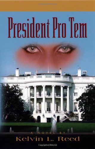 Cover for Kelvin L. Reed · President Pro Tem (Paperback Book) (2010)