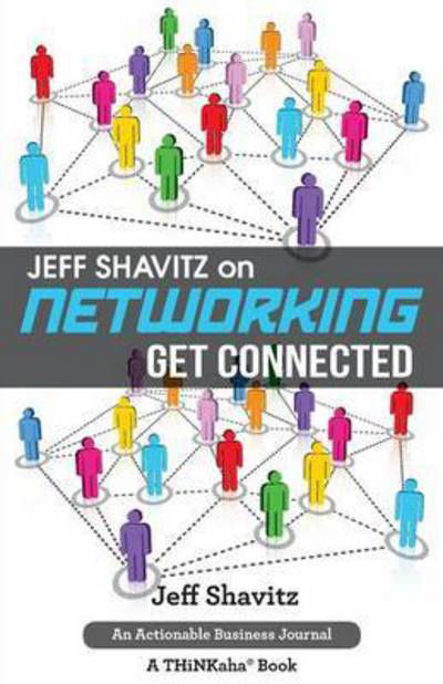 Cover for Jeff Shavitz · Jeff Shavitz on Networking: Get Connected (Pocketbok) (2016)