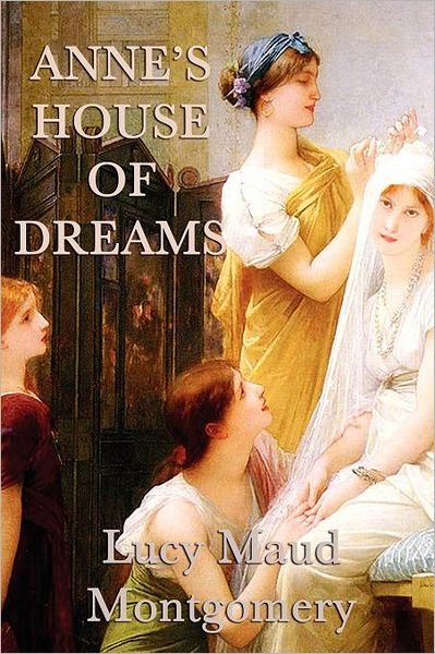 Anne's House of Dreams - Lucy Maud Montgomery - Kirjat - SMK Books - 9781617204685 - tiistai 20. joulukuuta 2011