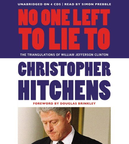 Cover for Christopher Hitchens · No One Left to Lie To (Audiobook (CD)) [Unabridged edition] (2012)