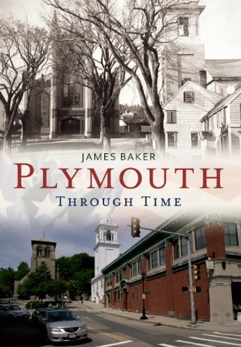 Cover for James Baker · Plymouth Through Time: America Through Time (Pocketbok) (2014)