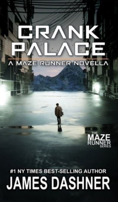 Cover for James Dashner · Crank Palace: A Maze Runner Novella (Hardcover bog) (2020)