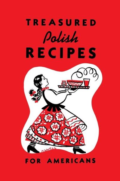 Treasured Polish Recipes for Americans - Marie Sokolowski - Books - Allegro Editions - 9781626549685 - September 17, 2013