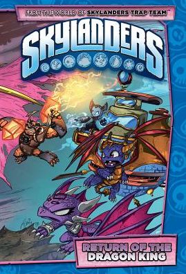 Cover for Ron Marz · Skylanders: Return of the Dragon King - Skylanders (Hardcover Book) (2015)