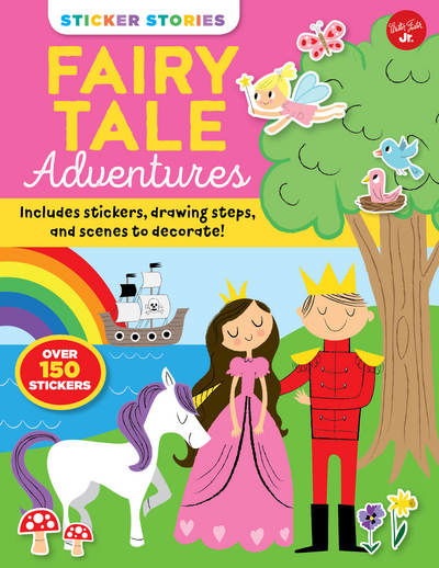Cover for Nila Aye · Sticker Stories: Fairy Tale Adventures: Includes stickers, drawing steps, and scenes to decorate! - Sticker Stories (Paperback Bog) (2018)
