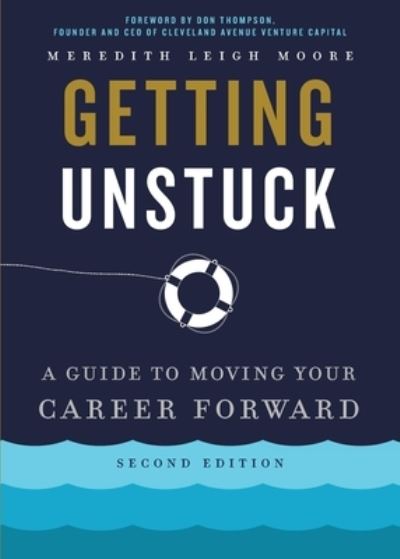 Getting Unstuck - Meredith Leigh Moore - Books - WISE INK - 9781634894685 - June 30, 2021