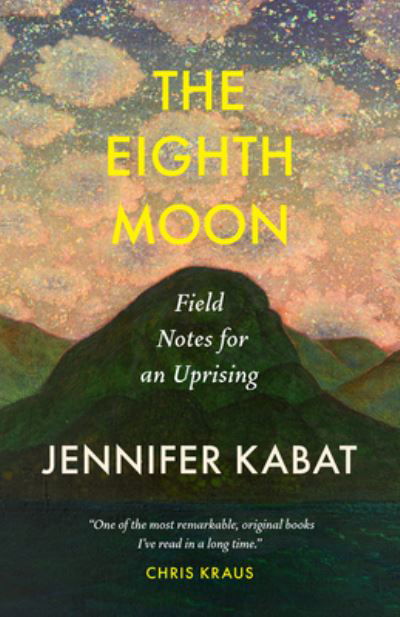Jennifer Kabat · The Eighth Moon: A Memoir of Belonging and Rebellion (Paperback Bog) (2024)