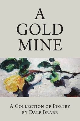 A Gold Mine - Tbd - Kirjat - Dale Brabb - 9781643887685 - keskiviikko 1. syyskuuta 2021