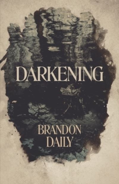 Cover for Brandon Daily · Darkening (Paperback Book) (2019)