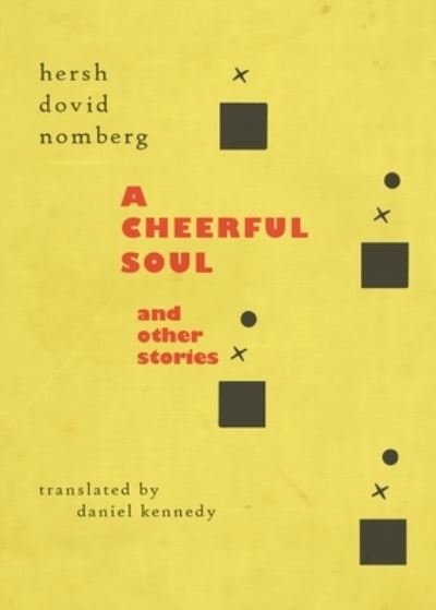 Cover for Hersh Dovid Nomberg · A Cheerful Soul and Other Stories (Paperback Book) (2021)