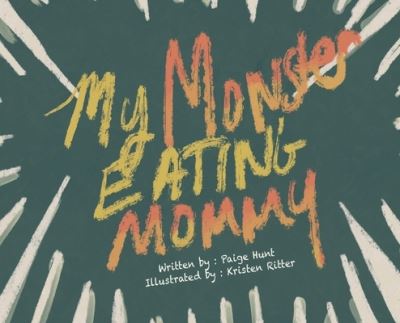 Cover for Paige Hunt · My Monster Eating Mommy (Hardcover Book) (2022)