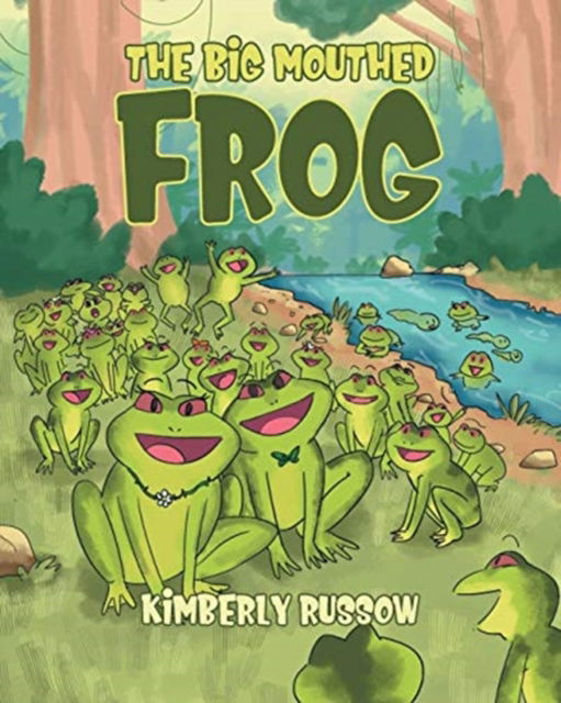 Cover for Kimberly Russow · The Big mouthed Frog (Paperback Book) (2020)
