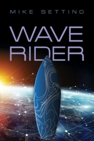 Mike Settino · Wave Rider (Paperback Book) (2020)