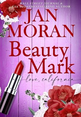 Cover for Jan Moran · Beauty Mark - Love California (Gebundenes Buch) [2nd edition] (2022)