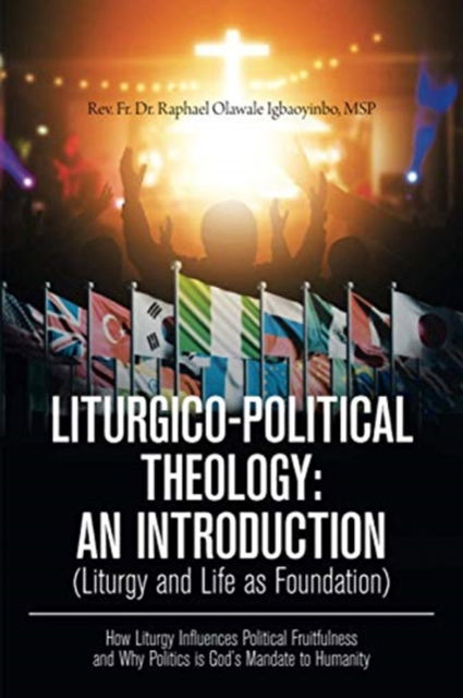 Cover for REV Fr Igbaoyinbo Msp · Liturgico-Political Theology (Paperback Book) (2021)