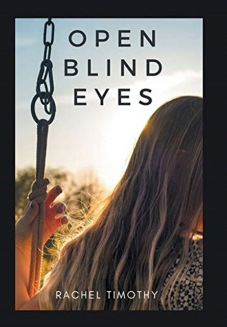 Cover for Rachel Timothy · Open Blind Eyes (Hardcover Book) (2020)