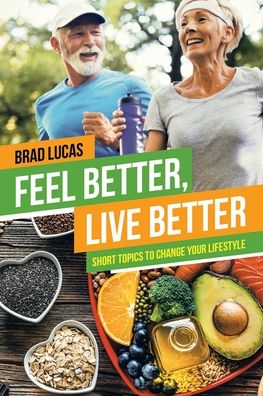 Cover for Brad Lucas · Feel Better, Live Better (Paperback Book) (2022)