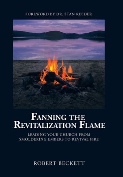 Cover for Robert Beckett · Fanning the Revitalization Flame (Book) (2022)