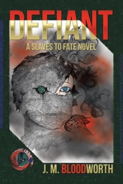 Cover for J M Bloodworth · Defiant: A Slaves to Fate Novel (Paperback Book) (2021)