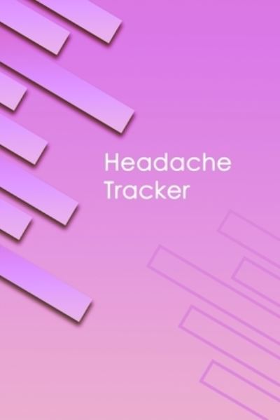 Cover for Stanstead Press Journals · Headache Tracker (Paperback Book) (2019)