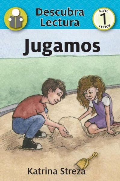 Jugamos - Katrina Streza - Books - Xist Publishing - 9781681957685 - March 29, 2017