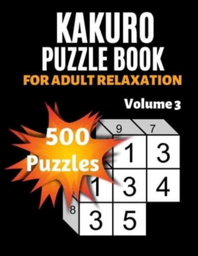 Cover for Backdoor Publishing · Kakuro Puzzle Book For Adult Relaxation (Paperback Book) (2019)