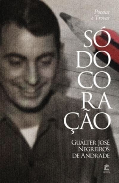 Cover for Gualter Jose Negreiros de Andrade · So do Coracao (Paperback Book) (2019)