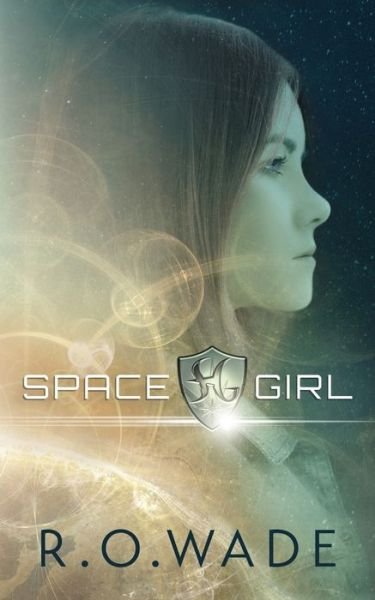 Cover for R O Wade · Space Girl (Taschenbuch) (2019)