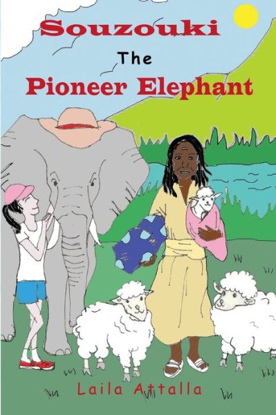 Cover for Laila Attalla · Souzouki, the Pioneer Elephant (Paperback Book) (2020)