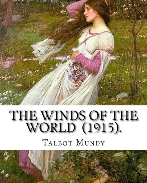 Cover for Talbot Mundy · The Winds of the World (1915). by (Pocketbok) (2018)
