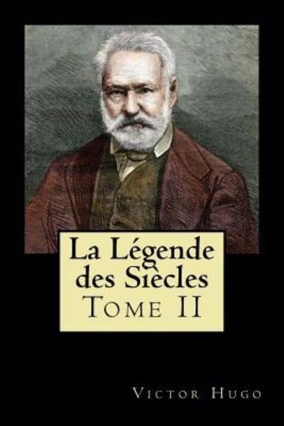 Cover for Victor Hugo · La Legende des Siecles (Paperback Book) (2018)