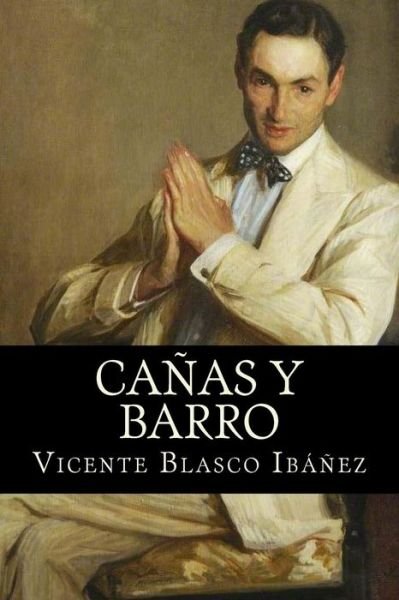 Cover for Vicente Blasco Ibanez · Canas y Barro (Paperback Book) (2018)