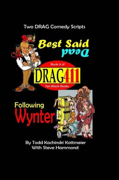 Cover for Infamous Todd Kachinski Kottmeier · Drag411's Best Said Dead / Following Wynter (Paperback Bog) (2018)