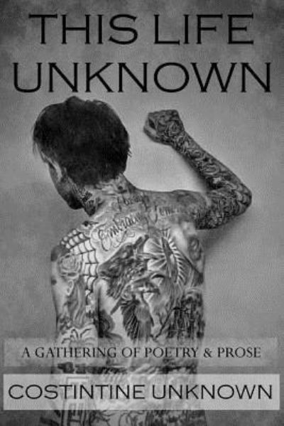 Cover for Costintine Unknown · This Life Unknown (Paperback Book) (2018)