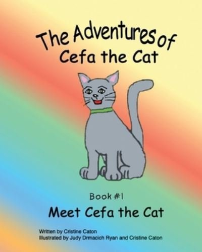 Cover for Cristine Caton · Meet Cefa the Cat (Paperback Bog) (2018)