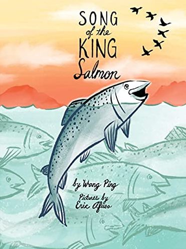 Cover for Wang Ping · Song of the King Salmon (Paperback Book) (2022)